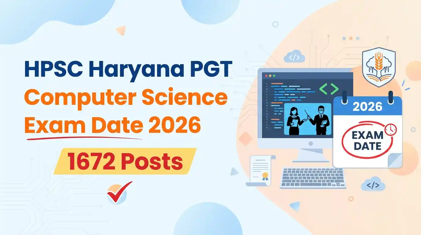 HPSC Haryana PGT Computer Science Exam Date 2026 for 1672 Post 1 HPSC Haryana PGT Computer Science Exam Date 2026 for 1672 Post